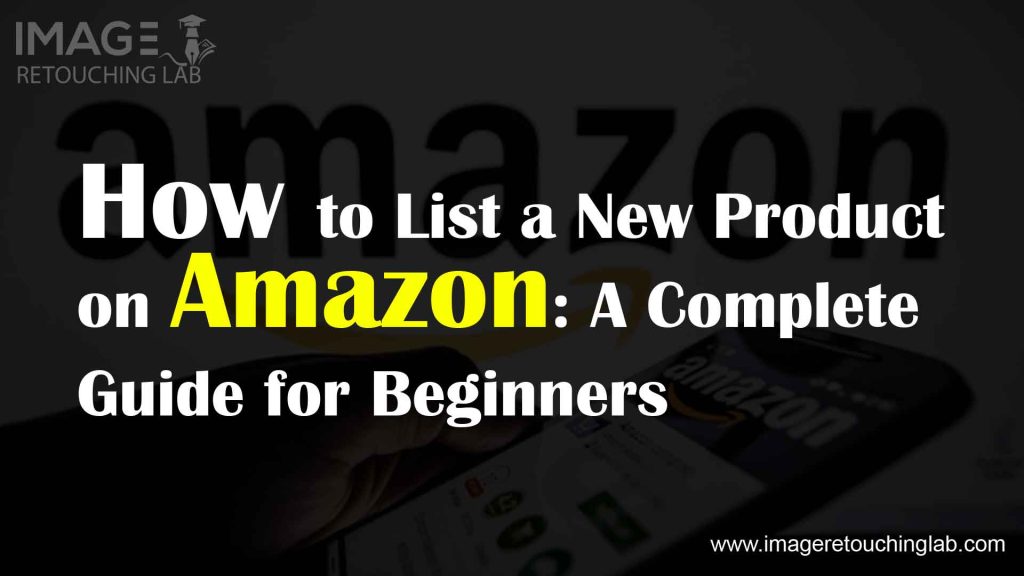 How to List a New Product on Amazon