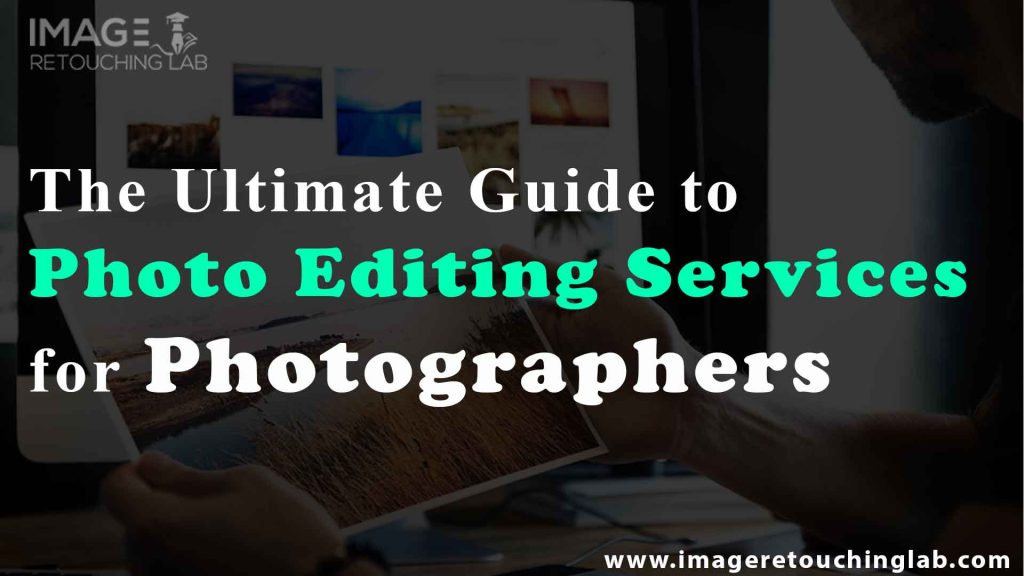 Photo Editing Services for Photographers