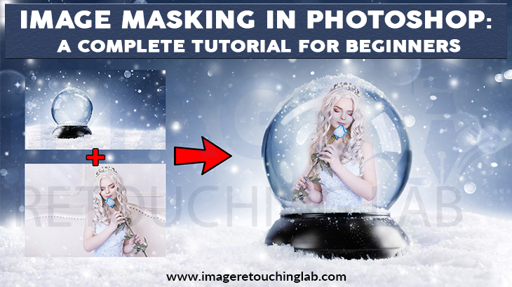 Image Masking In Photoshop A Complete Tutorial For For Beginners