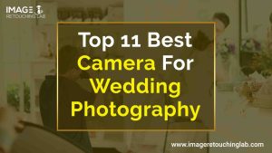 Top 11 Best Camera For Wedding Photography