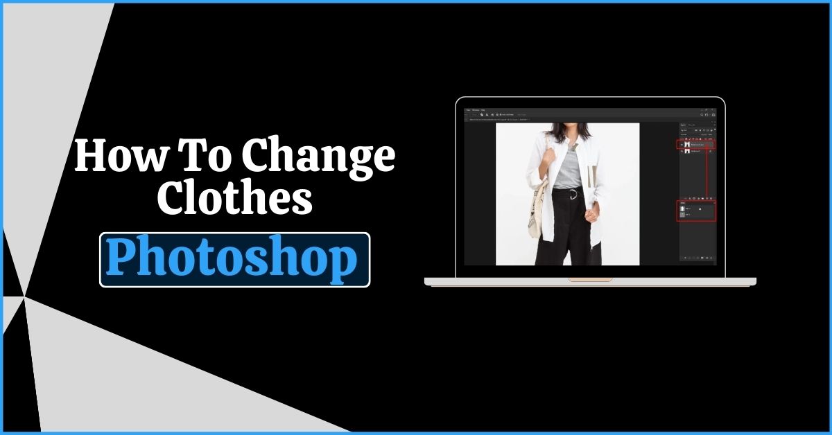 How To Change Clothes In Photoshop 2