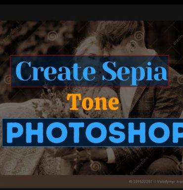 How to Create Sepia Tone in Photoshop