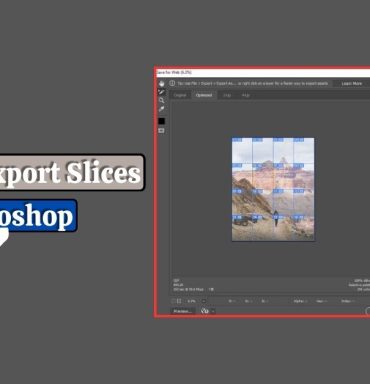 How To Export Slices in Photoshop: Master Web, PNG, & JPG Files